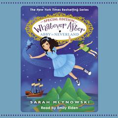 Abby in Neverland (Whatever After Special Edition #3) by Sarah Mlynowski audiobook