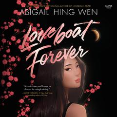 Loveboat Forever by Abigail Hing Wen audiobook