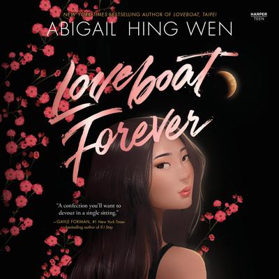 Loveboat Forever by Abigail Hing Wen audiobook