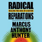 Radical Reparations by  Marcus Hunter audiobook