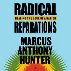 Radical Reparations by Marcus Hunter audiobook