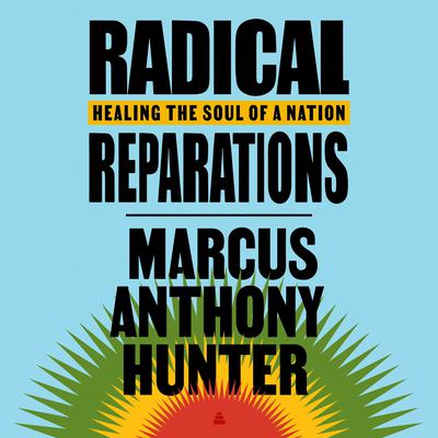 Radical Reparations by Marcus Hunter audiobook