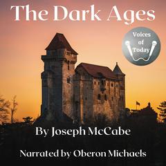 The Dark Ages by Joseph McCabe audiobook