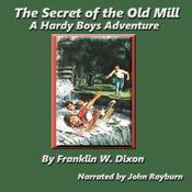 The Secret of the Old Mill by  Franklin W. Dixon audiobook