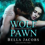 Wolf Pawn by  Bella Jacobs audiobook