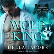 Wolf King by  Bella Jacobs audiobook