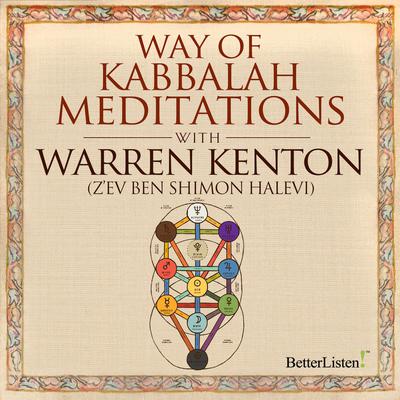 The Way of Kabbalah Meditations with Warren Kenton by Warren Kenton audiobook