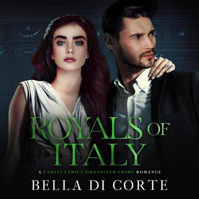 Royals of Italy by Bella Di Corte audiobook