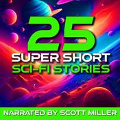 25 Super Short Sci-Fi Stories by  Allen K. Lang audiobook