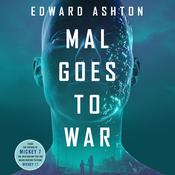 Mal Goes to War by  Edward Ashton audiobook
