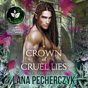 A Crown of Cruel Lies by  Lana Pecherczyk audiobook