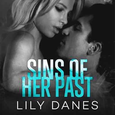 Sins of Her Past by Lily Danes audiobook