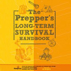 The Prepper’s Long Term Survival Handbook by Small Footprint Press audiobook