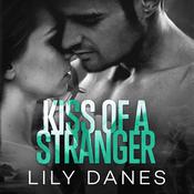 Kiss of a Stranger by  Lily Danes audiobook