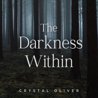 The Darkness Within by Crystal Oliver audiobook