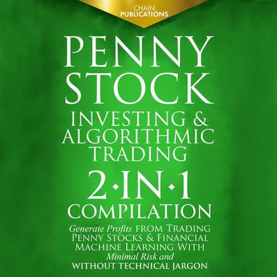 Penny Stock Investing & Algorithmic Trading by Chain Publications audiobook