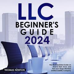 LLC Beginner's Guide by Thomas Newton audiobook