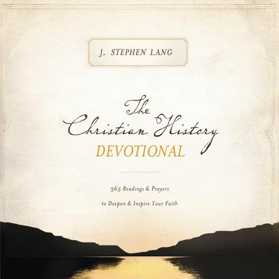 The Christian History Devotional by Stephen J. Lang audiobook