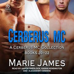 Cerberus MC Box Set 6 by Marie James audiobook