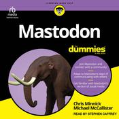 Mastodon For Dummies by  Chris Minnick audiobook