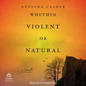 Whether Violent or Natural by  Natasha Calder audiobook