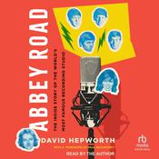 Abbey Road by  David Hepworth audiobook