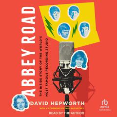 Abbey Road by David Hepworth audiobook
