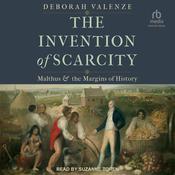 The Invention of Scarcity by  Deborah Valenze audiobook