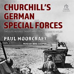 Churchill's German Special Forces by Paul Moorcraft audiobook