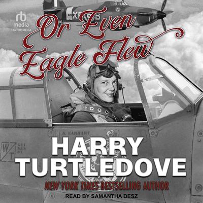 Or Even Eagle Flew by Harry Turtledove audiobook