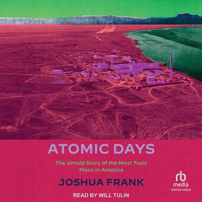 Atomic Days by Joshua Frank audiobook