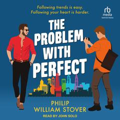 The Problem With Perfect by Philip William Stover audiobook
