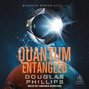 Quantum Entangled by  Douglas Phillips audiobook