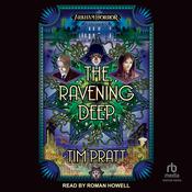 The Ravening Deep by  Tim Pratt audiobook