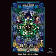 The Ravening Deep by Tim Pratt audiobook