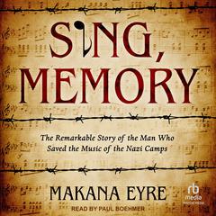 Sing, Memory by Makana Eyre audiobook