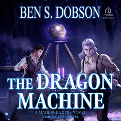 The Dragon Machine by Ben S. Dobson audiobook