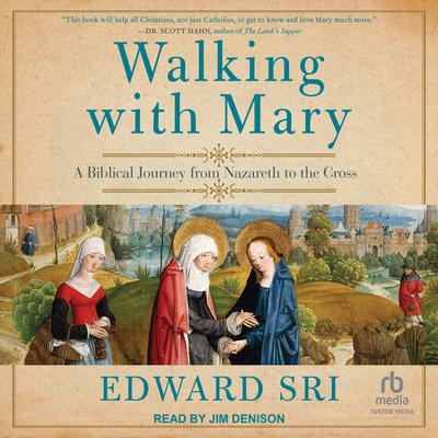 Walking with Mary by Edward Sri audiobook