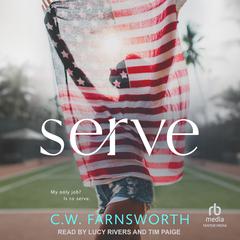 Serve by C. W. Farnsworth audiobook