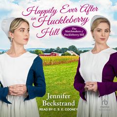 Happily Ever After on Huckleberry Hill by Jennifer Beckstrand audiobook