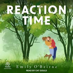 Reaction Time by Emily O’Beirne audiobook