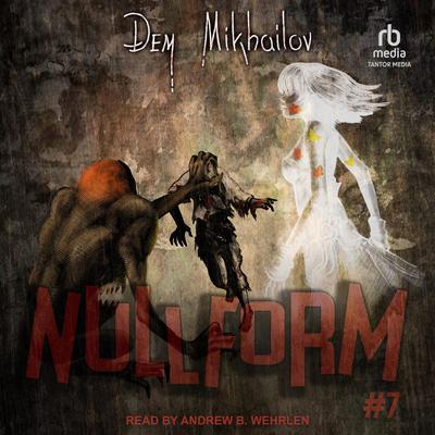 Nullform #7 by Dem Mikhailov audiobook