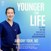 Younger for Life by  Anthony Youn MD audiobook