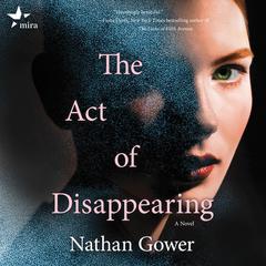 The Act of Disappearing by Nathan Gower audiobook