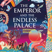The Emperor and the Endless Palace by  Justinian Huang audiobook