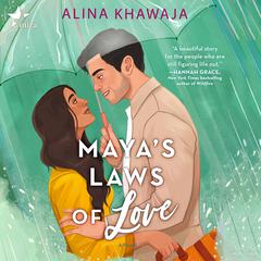 Maya's Laws of Love by Alina Khawaja audiobook