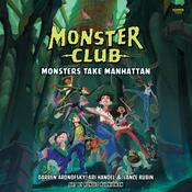 Monster Club: Monsters Take Manhattan by  Darren Aronofsky audiobook