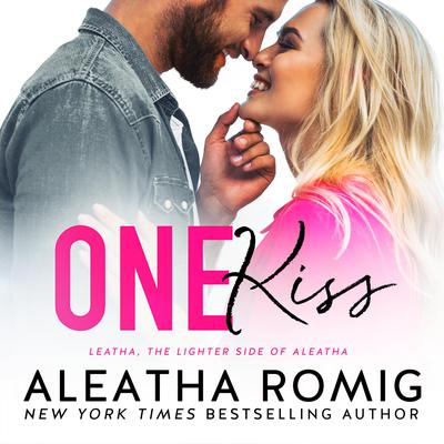 One Kiss by Aleatha Romig audiobook