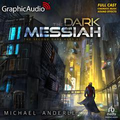The Dark Messiah [Dramatized Adaptation] by Michael Anderle audiobook