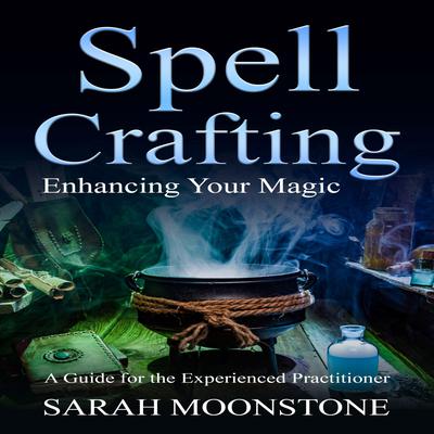 Spellcrafting by Sarah Moonstone audiobook